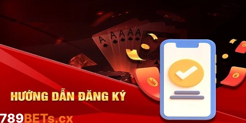 Các bước đăng ký cực kỳ đơn giản ai cũng có thể làm